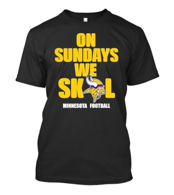 On Sundays We Skol Minnesota Football Vikings T-Shirt
