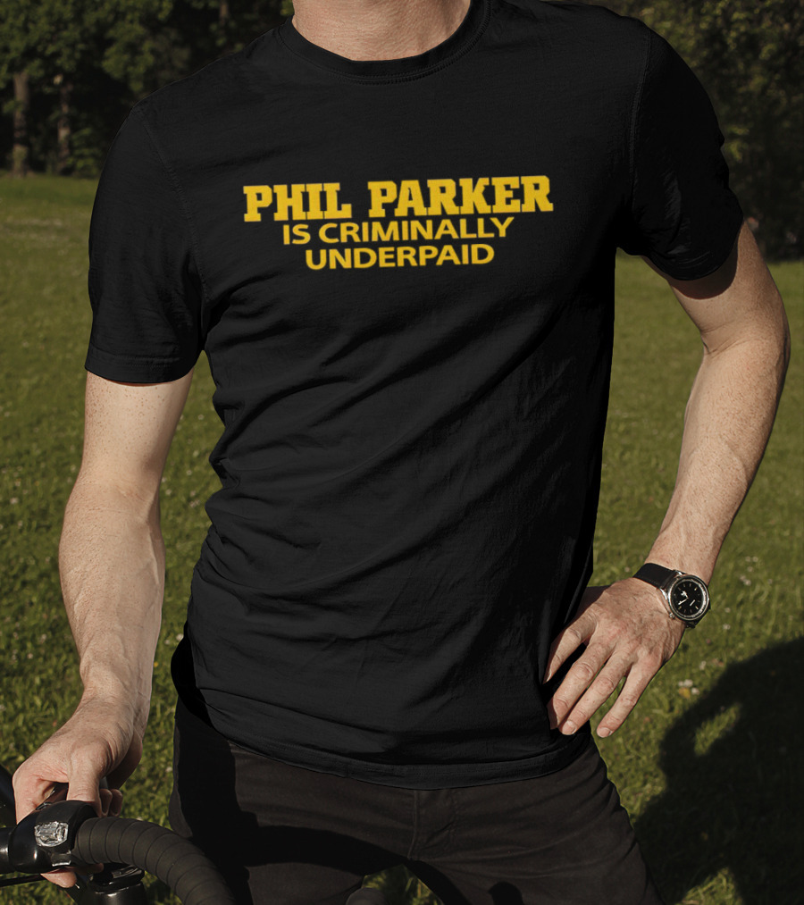 Phil Parker Is Criminally Underpaid Iowa T-Shirt
