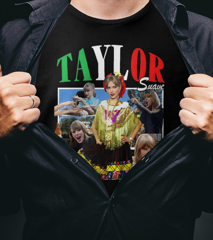 TAYLOR Suave Collage Mexican Outfit Food And Drink T-Shirt
