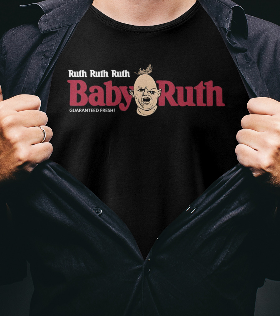 Ruth Ruth Ruth Baby Ruth Guaranteed Fresh The Goonies Sloth T-Shirt