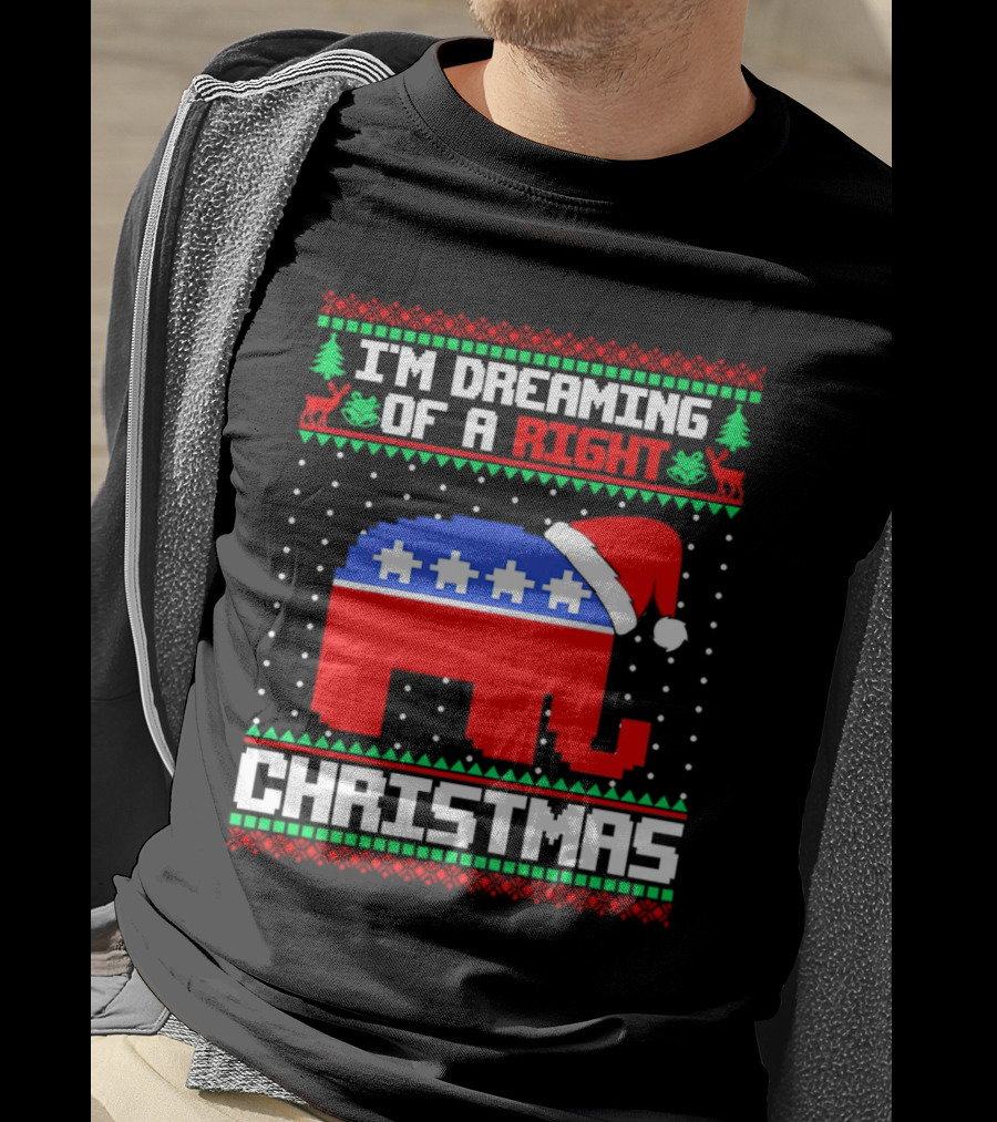 I'm Dreaming Of A Right Christmas Elephant Santa GOP Holiday T-Shirt