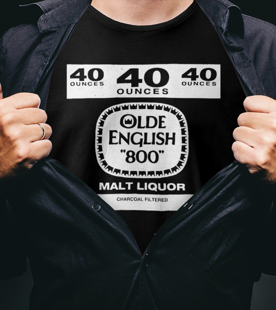 Olde English 800 40 Ounces Malt Liquor Charcoal Filtered T-Shirt