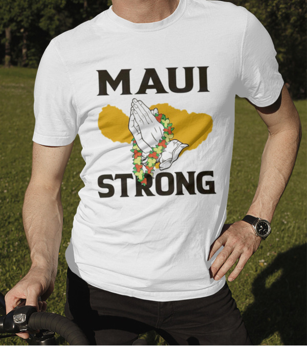 Maui Strong Pray For Maui Hawaii Support With Lei And Praying Hands T-Shirt