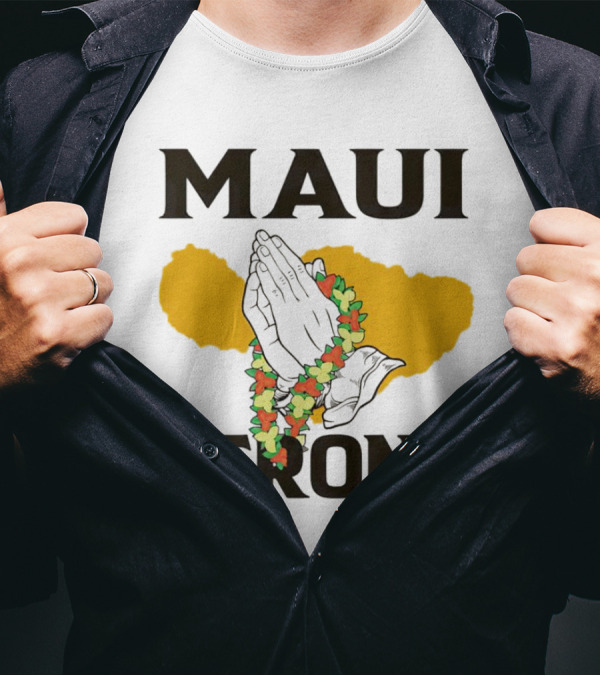 Maui Strong Pray For Maui Hawaii Support With Lei And Praying Hands T-Shirt