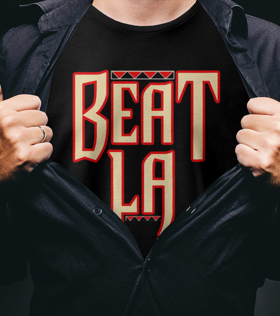 Beat LA Arizona Diamondbacks Fan T-Shirt