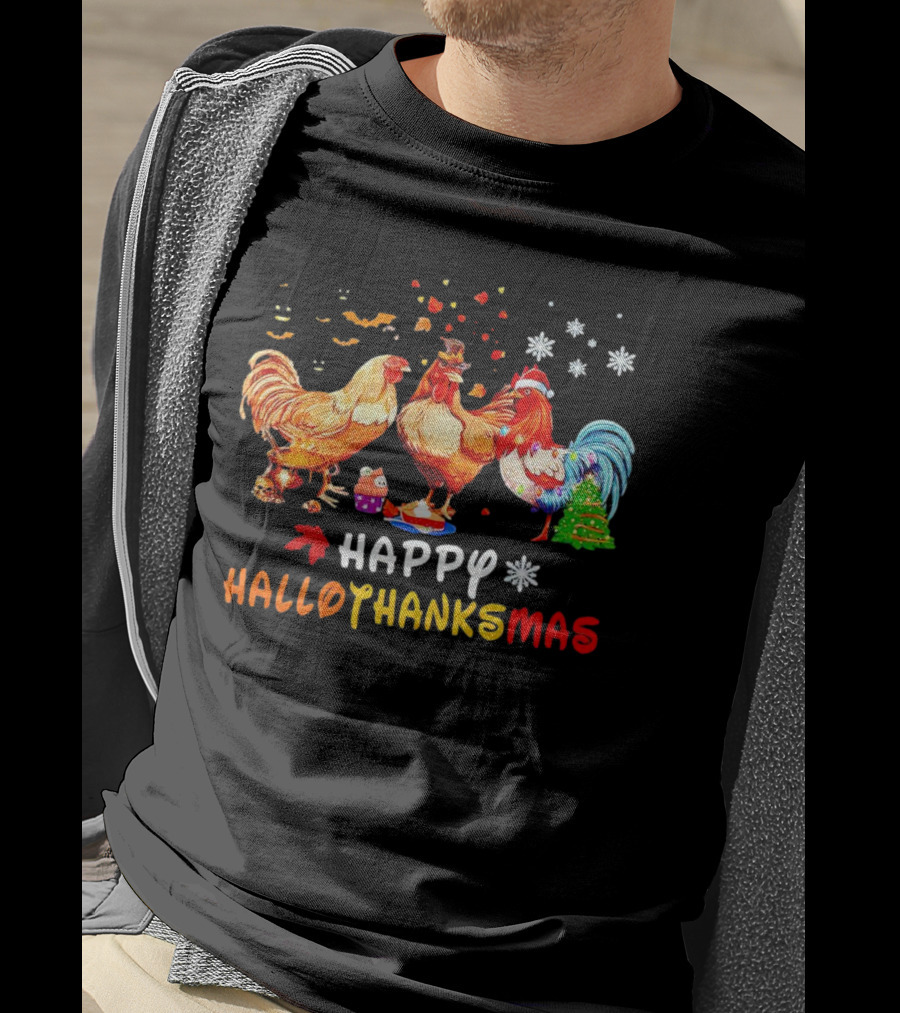 Happy Hallothanksmas Chickens Halloween Thanksgiving Christmas Rooster Festive Humor T-Shirt