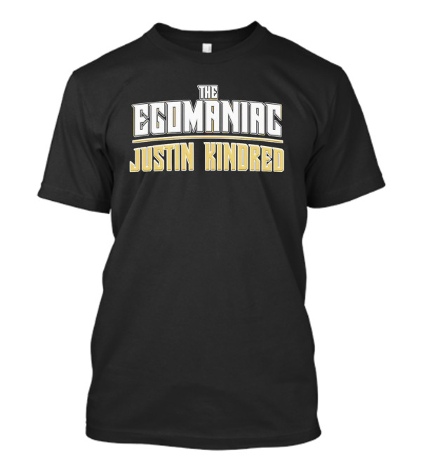 THE EGOMANIAC JUSTIN KINDRED T-Shirt