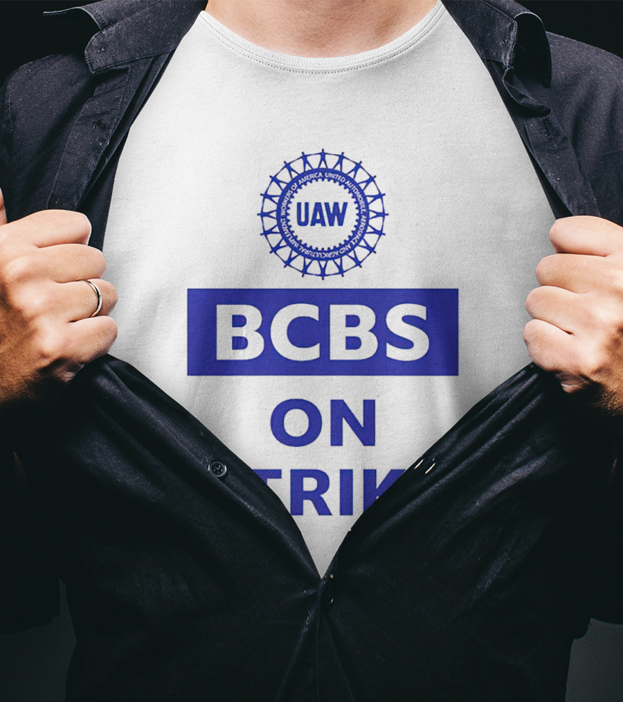 UAW BCBS On Strike Protest Solidarity T-Shirt