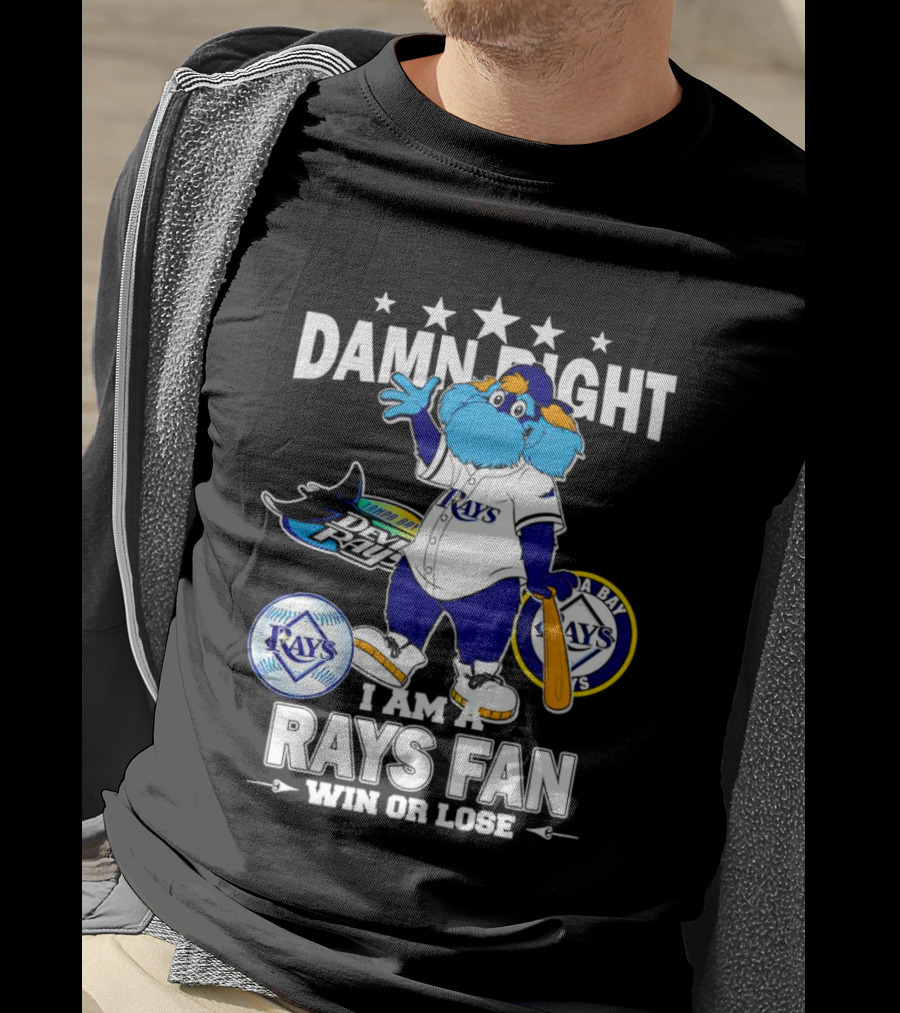 Damn Right I Am A Tampa Bay Rays Fan Win Or Lose With Mascot T-Shirt