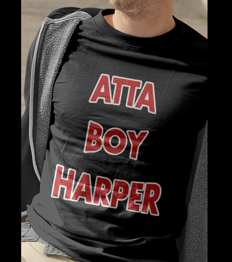 Atta Boy Harper Phillies Baseball Fan T-Shirt
