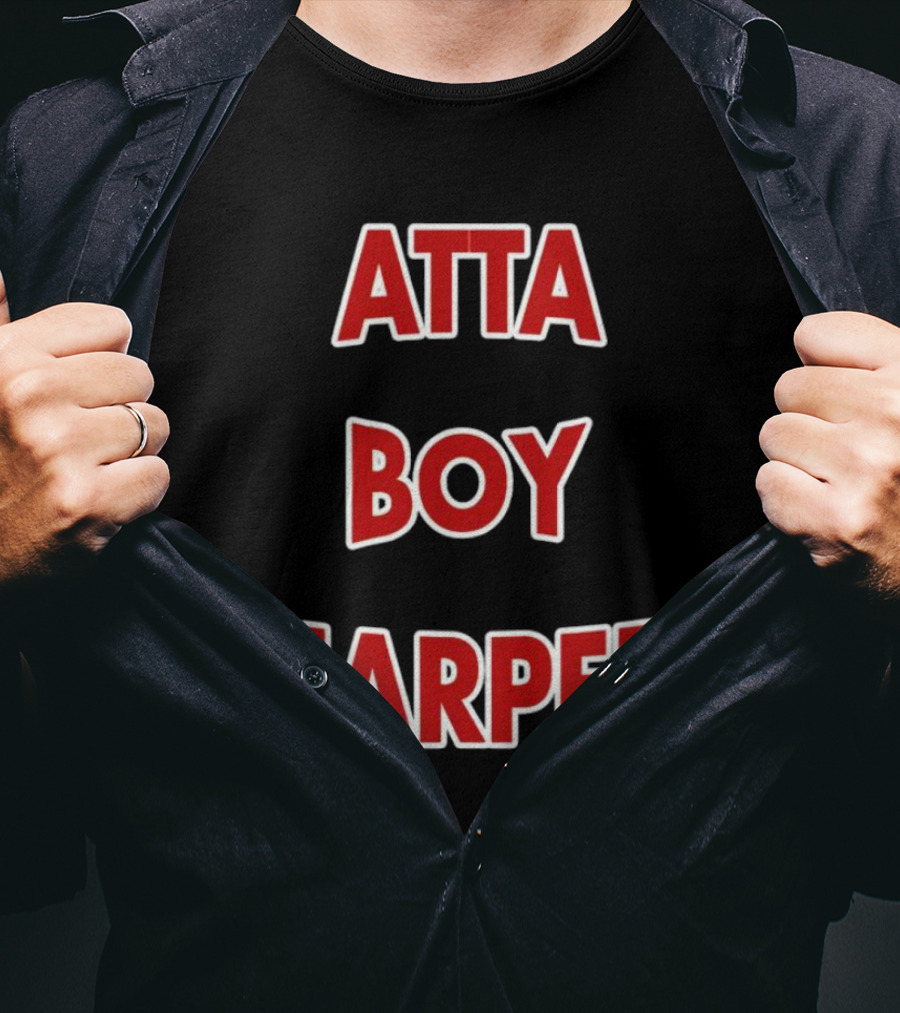 Atta Boy Harper Phillies Baseball Fan T-Shirt