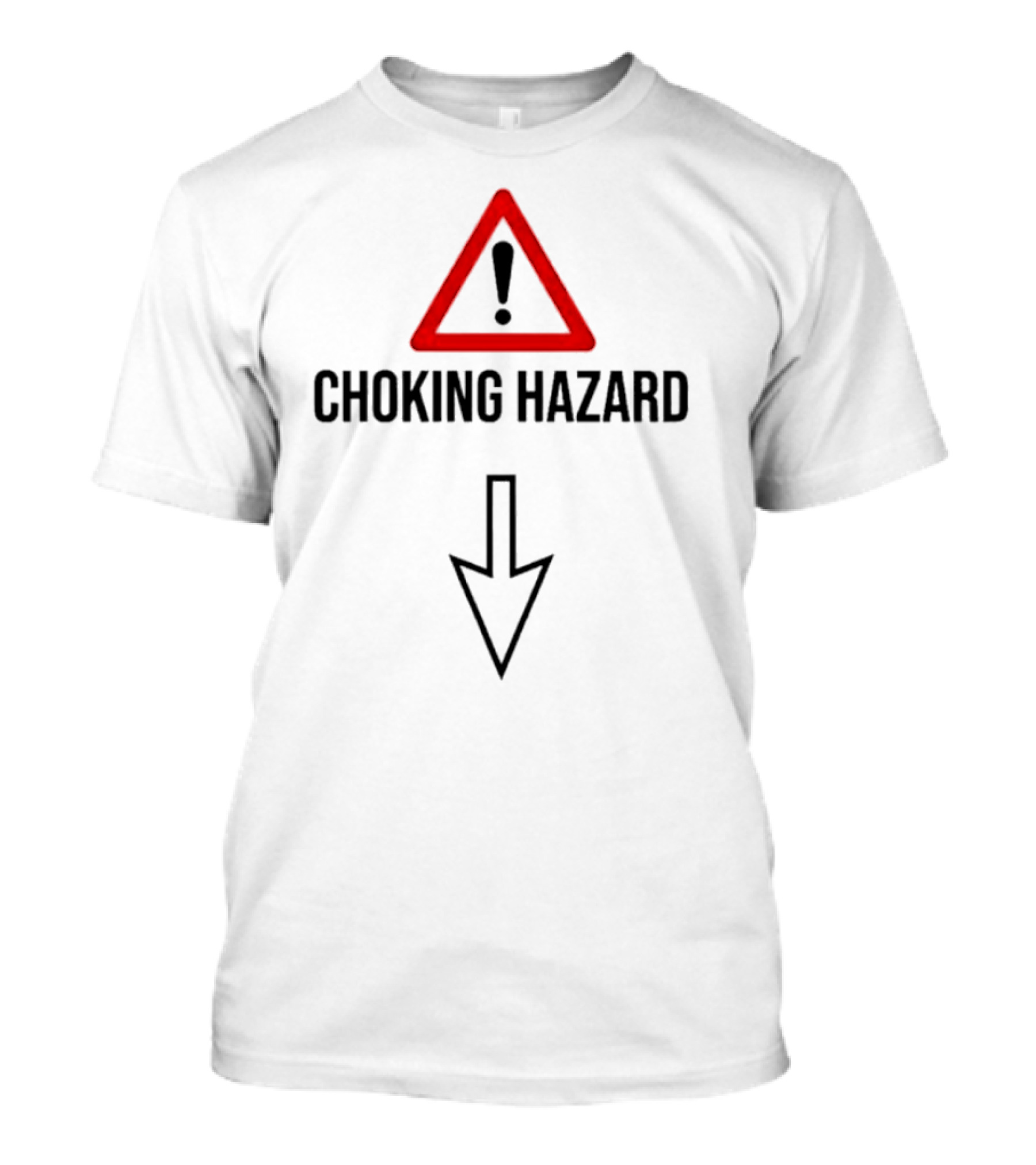 Choking Hazard Warning Exclamation Triangle Arrow Down T-Shirt