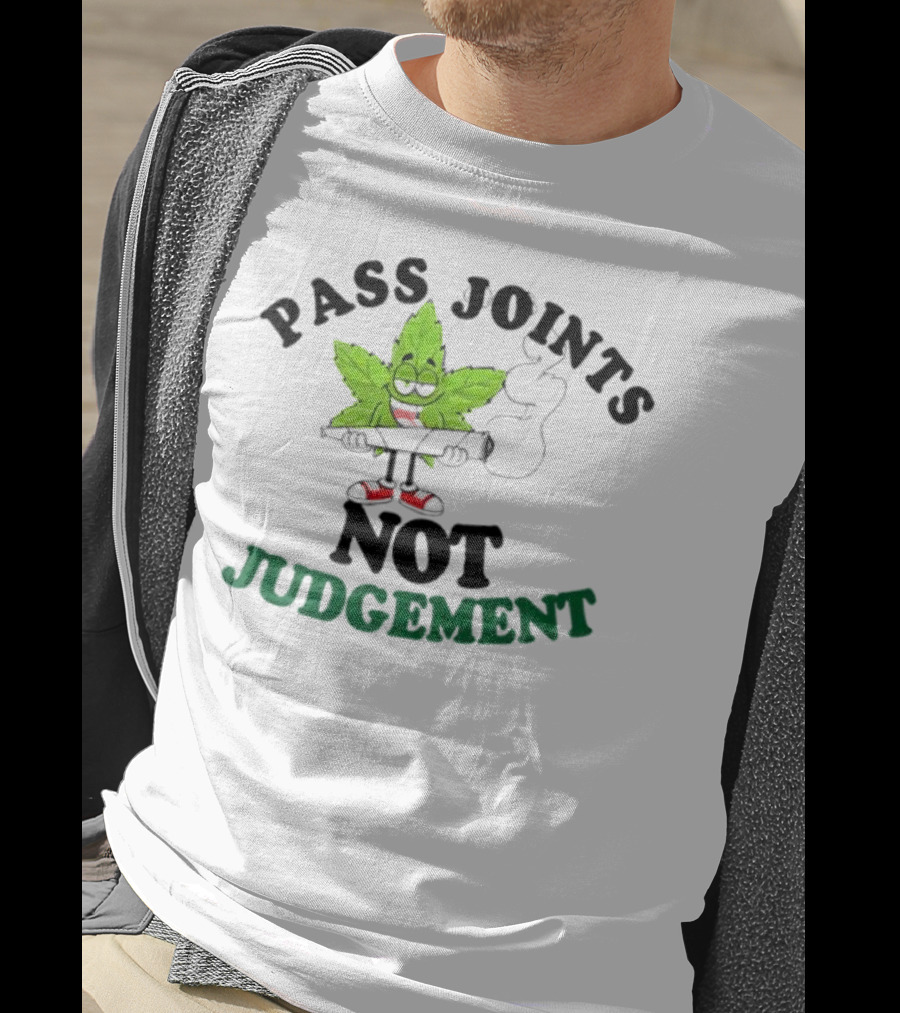 PASS JOINTS NOT JUDGEMENT Cartoon Leaf Holding Joint T-Shirt