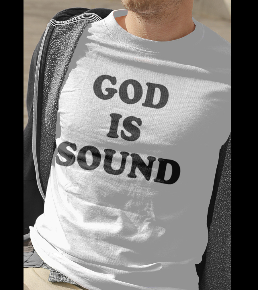 God Is Sound T-Shirt