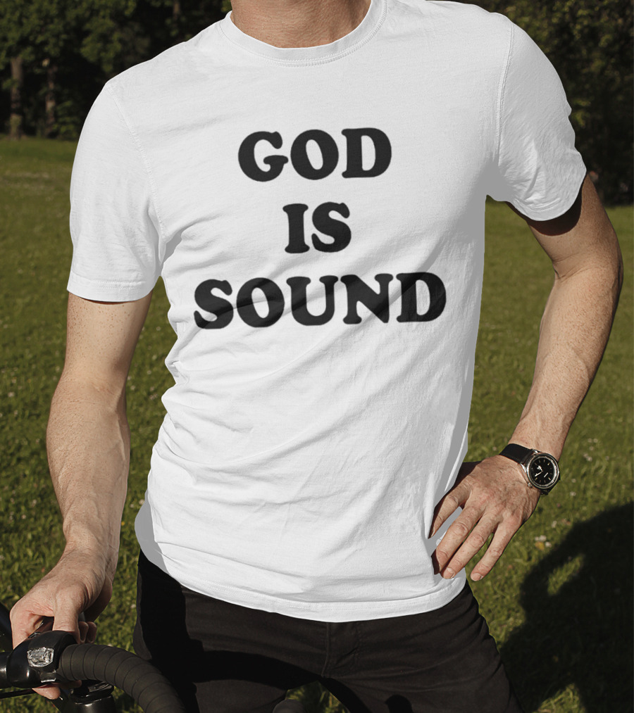 God Is Sound T-Shirt