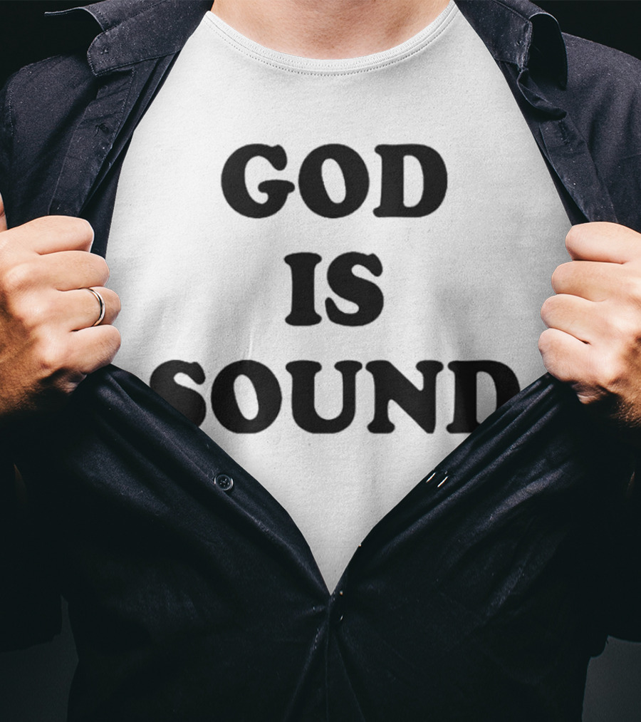 God Is Sound T-Shirt