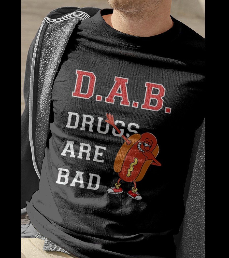 D.A.B. Hot Dog Dab Drugs Are Bad T-Shirt
