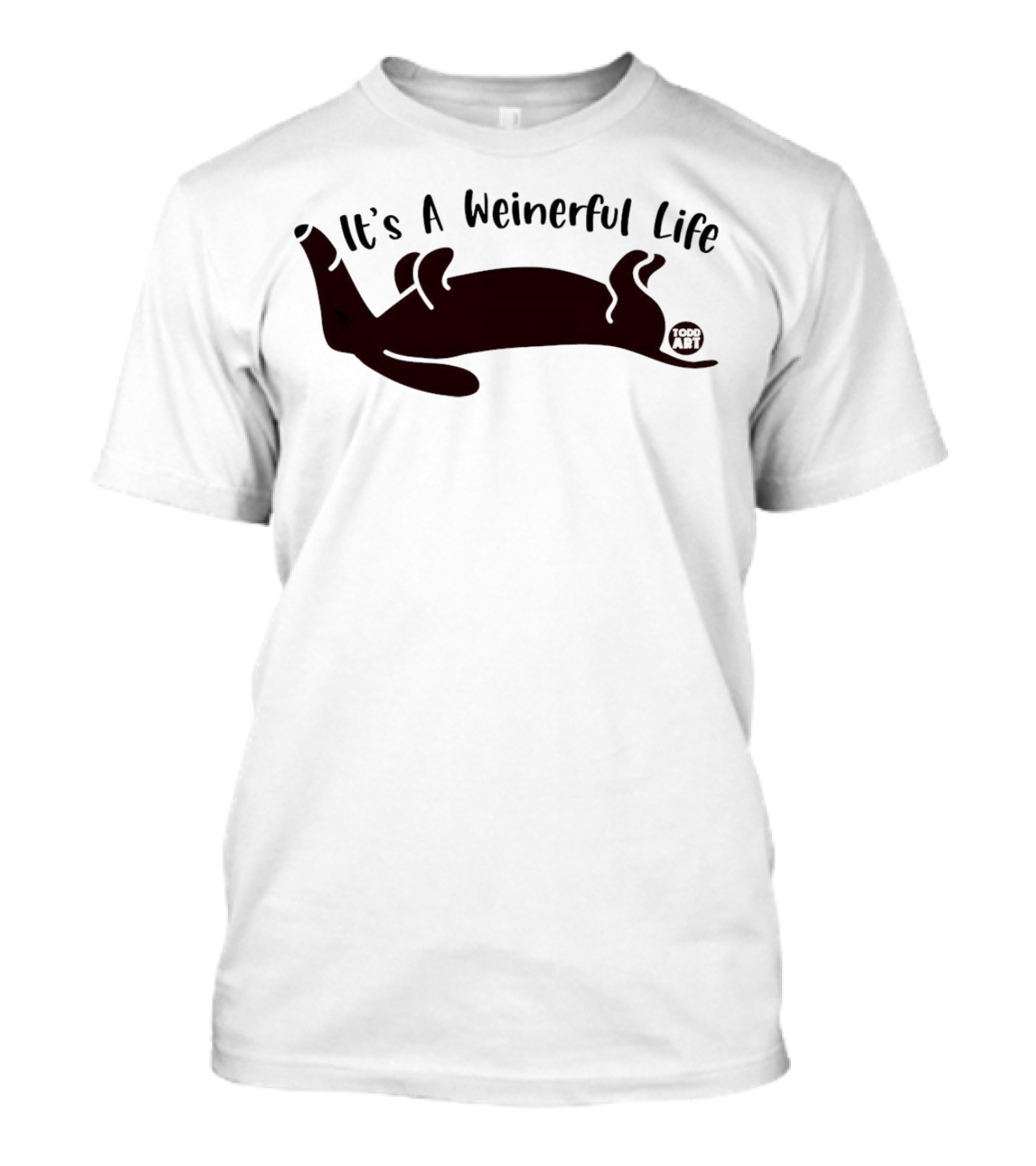 It's A Weinerful Life Dachshund Todd T-Shirt