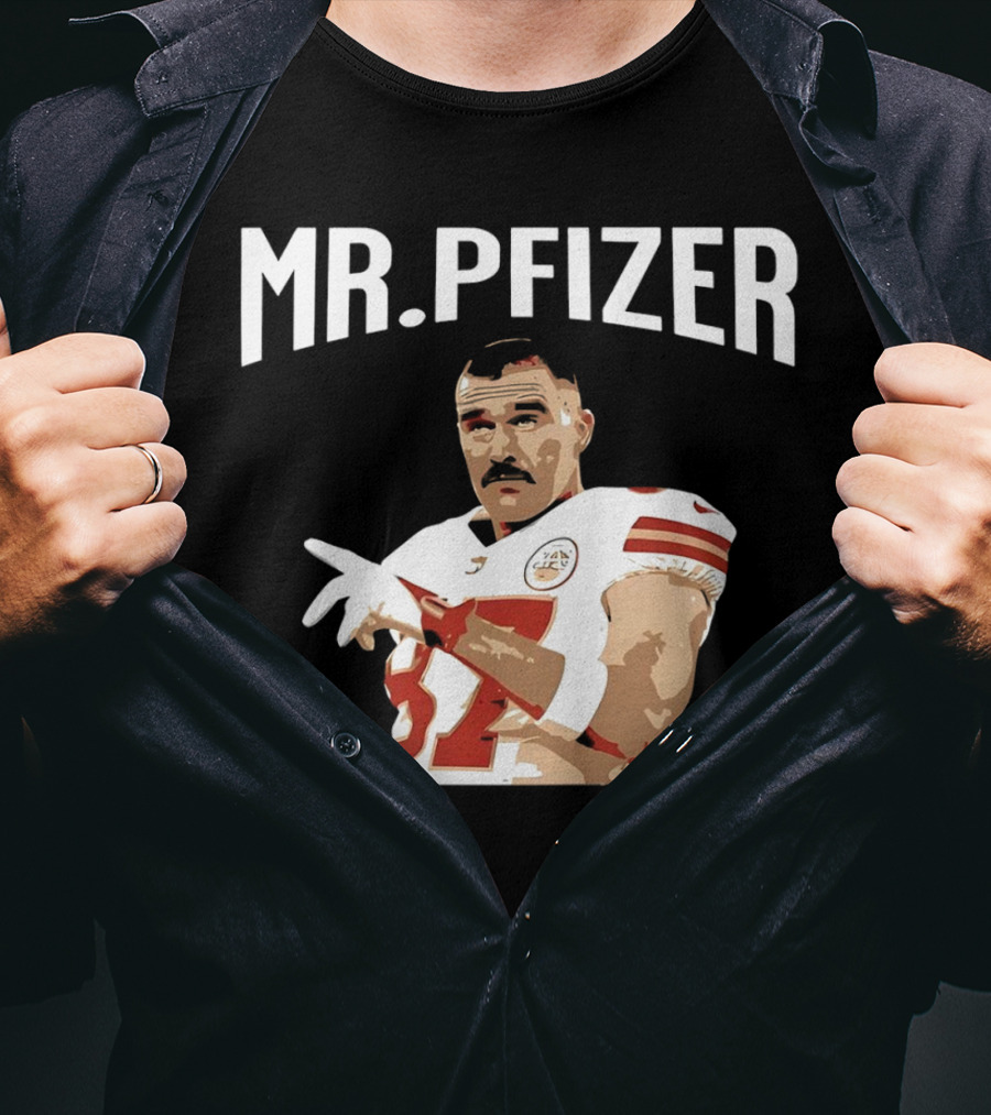 Travis Kelce Kansas City Chiefs Mr Pfizer Football Player T-Shirt