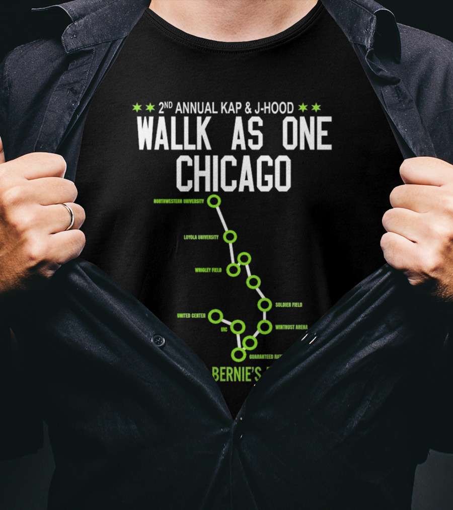 2nd Annual Kap And J-Hood Walk As One Chicago Benefitting Bernie’s Book Bank Northwestern Loyola Wrigley United Center UC Soldier Wintrust Guaranteed Rate T-Shirt