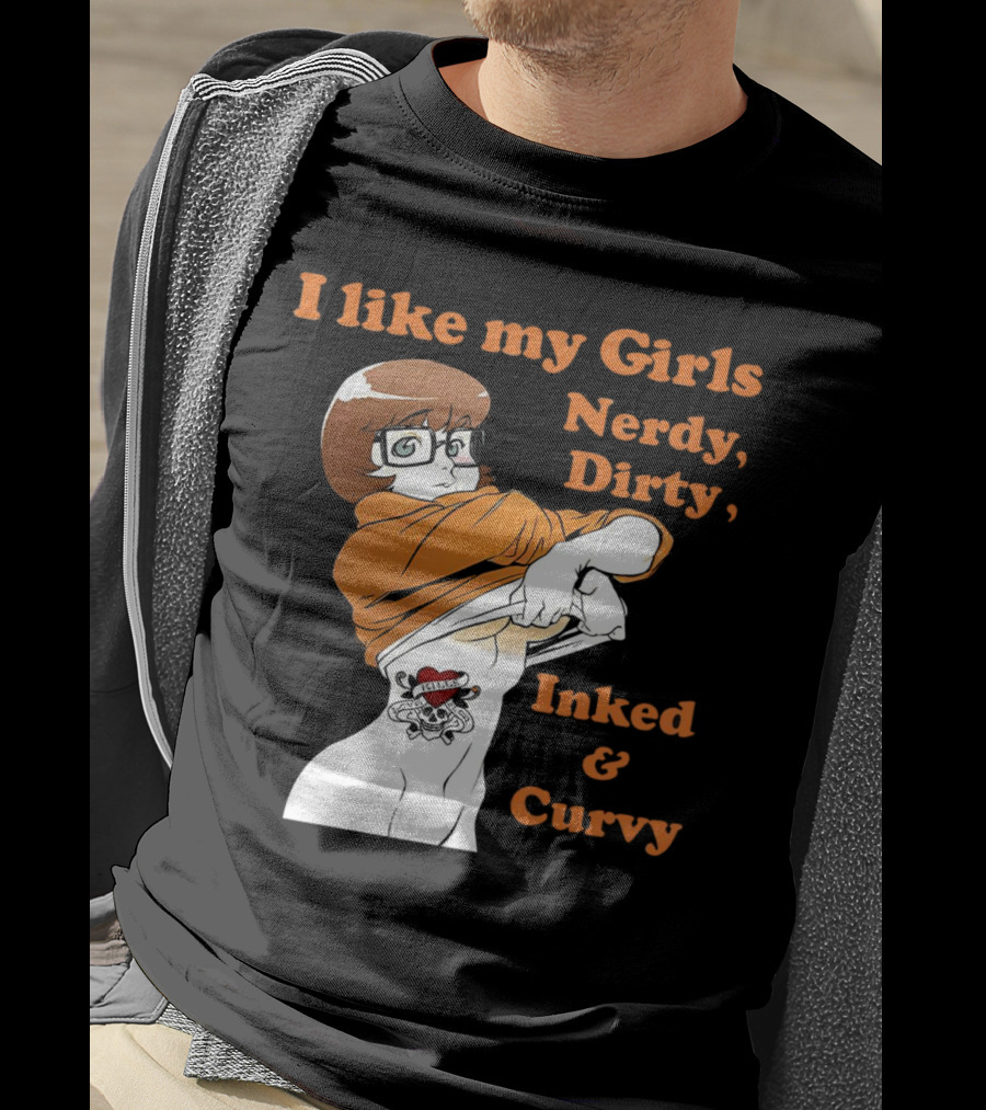 I Like My Girls Nerdy Dirty Inked And Curvy Velma Dinkley Tattoo T-Shirt