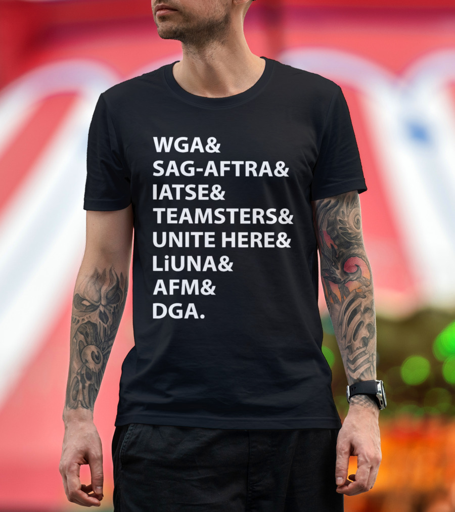 WGA SAG-AFTRA IATSE Teamsters Unite Here LiUNA AFM DGA Union Solidarity T-Shirt