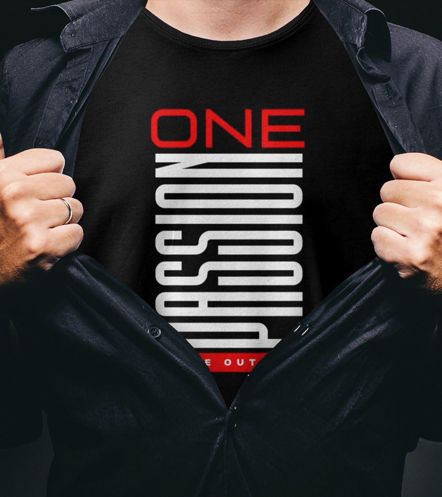 One Passion We're Outside T-Shirt