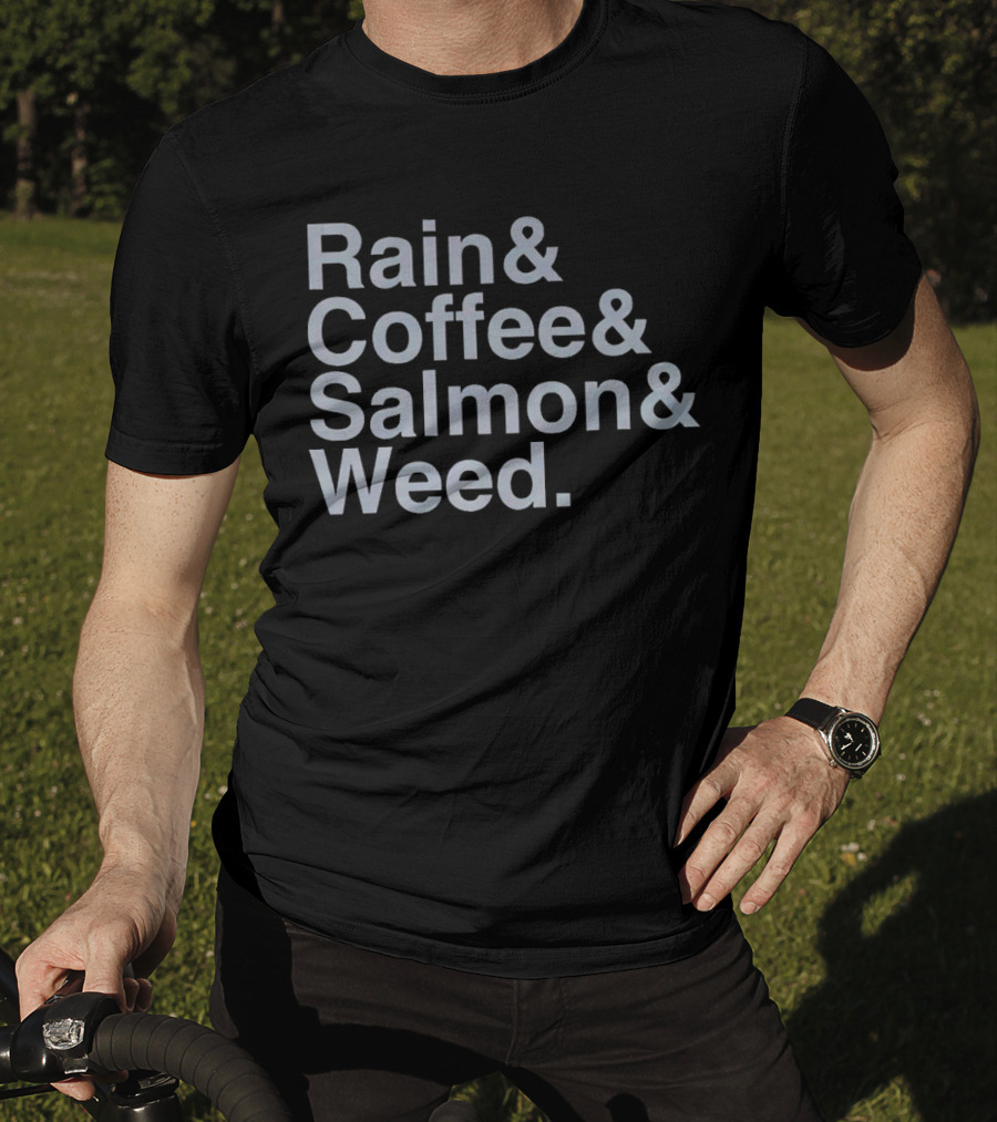 Rain Coffee Salmon Weed Seattle Vibes T-Shirt