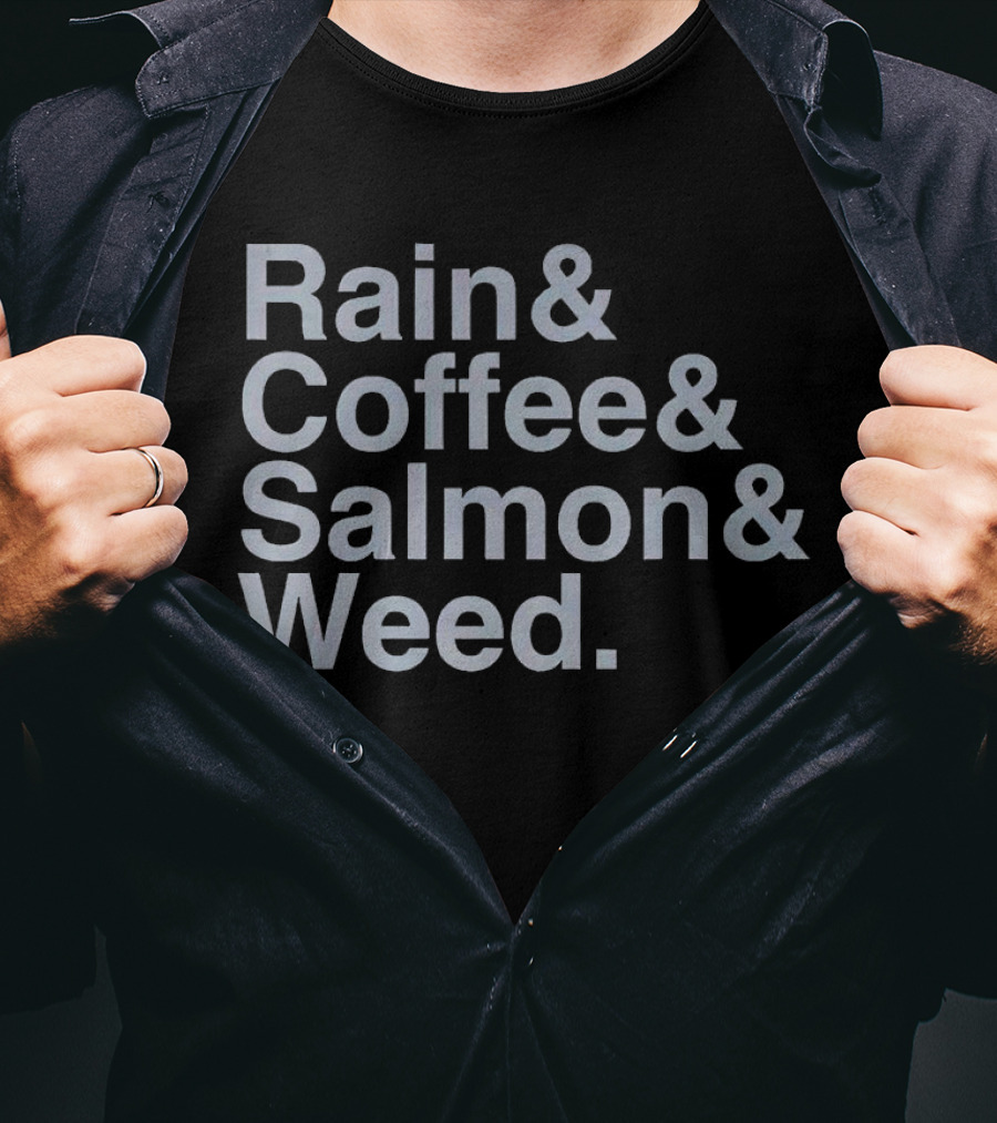 Rain Coffee Salmon Weed Seattle Vibes T-Shirt