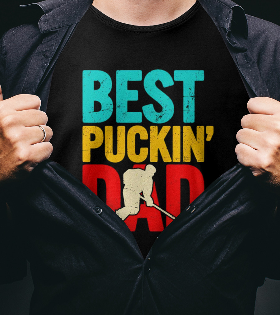 BEST PUCKIN’ DAD Hockey Player T-Shirt