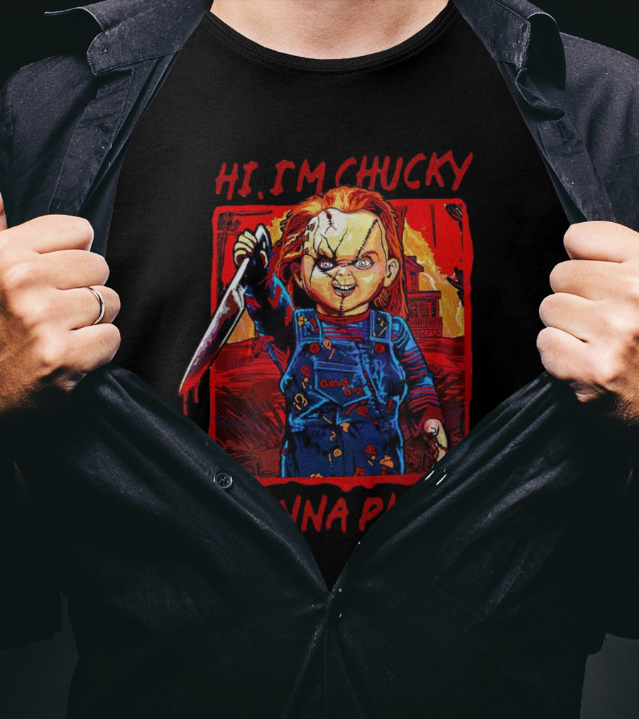 Hi I'm Chucky Wanna Play Creepy Doll With Knife And Overalls T-Shirt