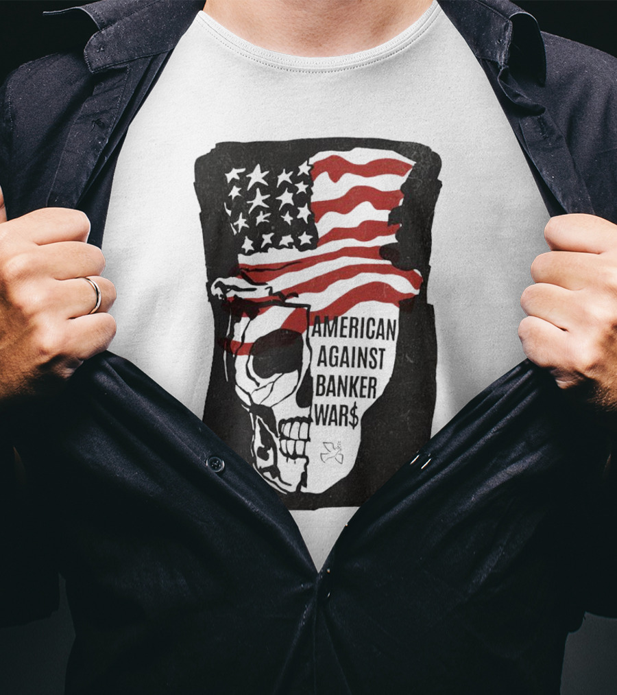 American Against Banker Wars Uncle Sam Skull #WWIII T-Shirt