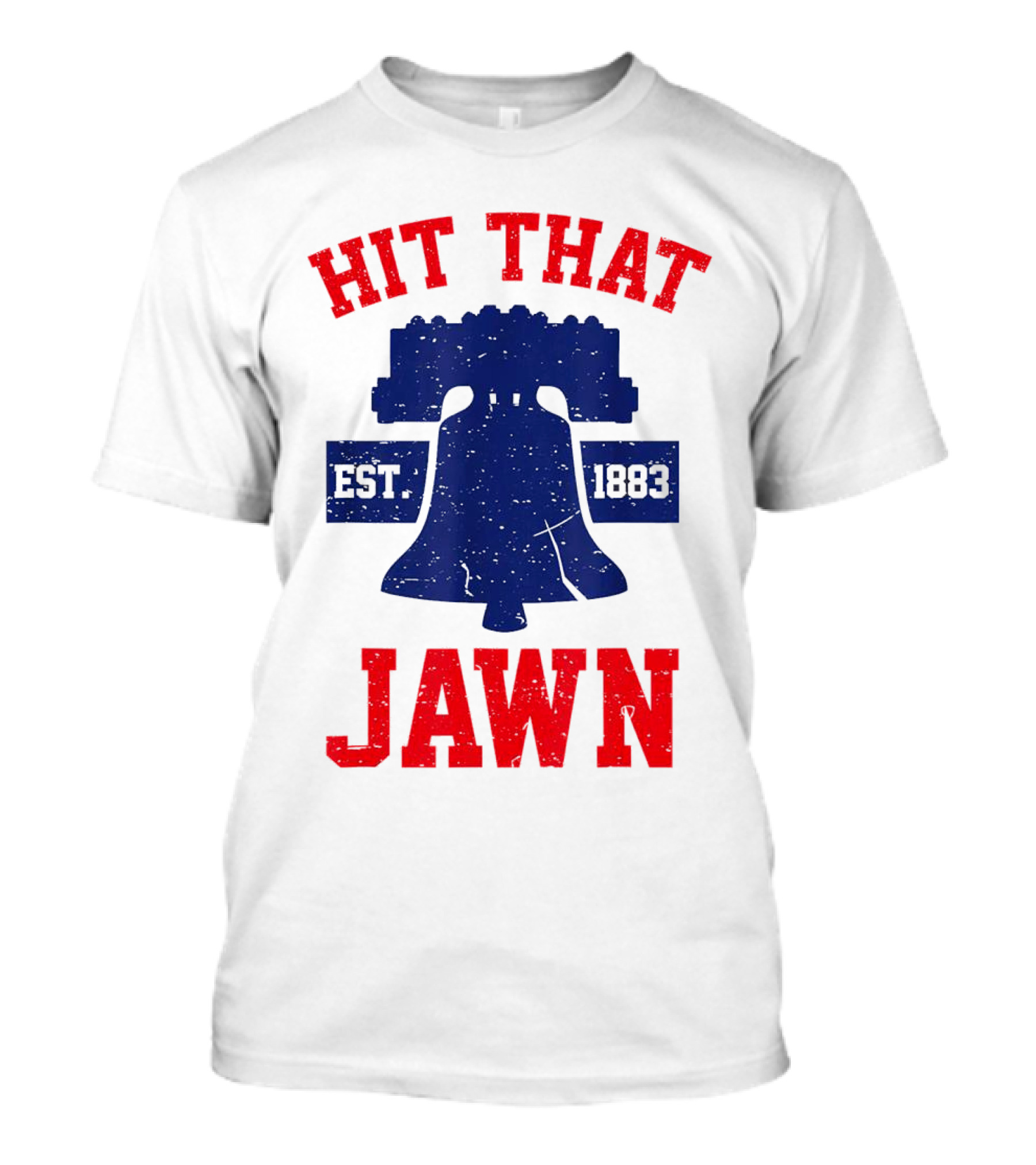Hit That Jawn Philadelphia Est 1883 Liberty Bell T-Shirt