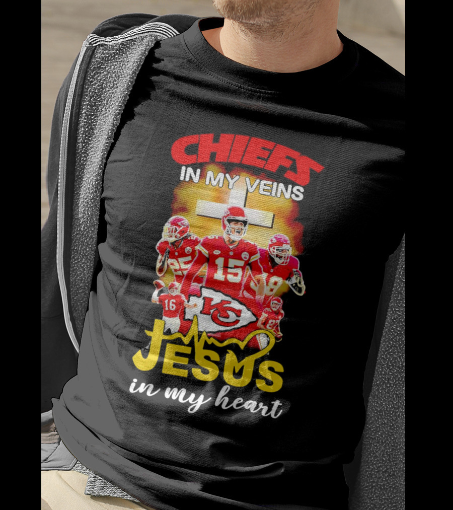 Chiefs In My Veins KC Jesus In My Heart T-Shirt