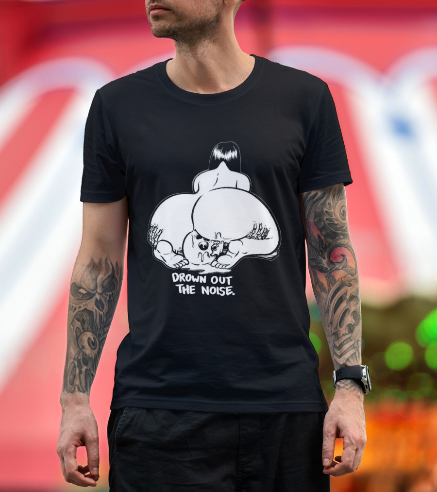 Drown Out The Noise Skull and Woman Back View T-Shirt