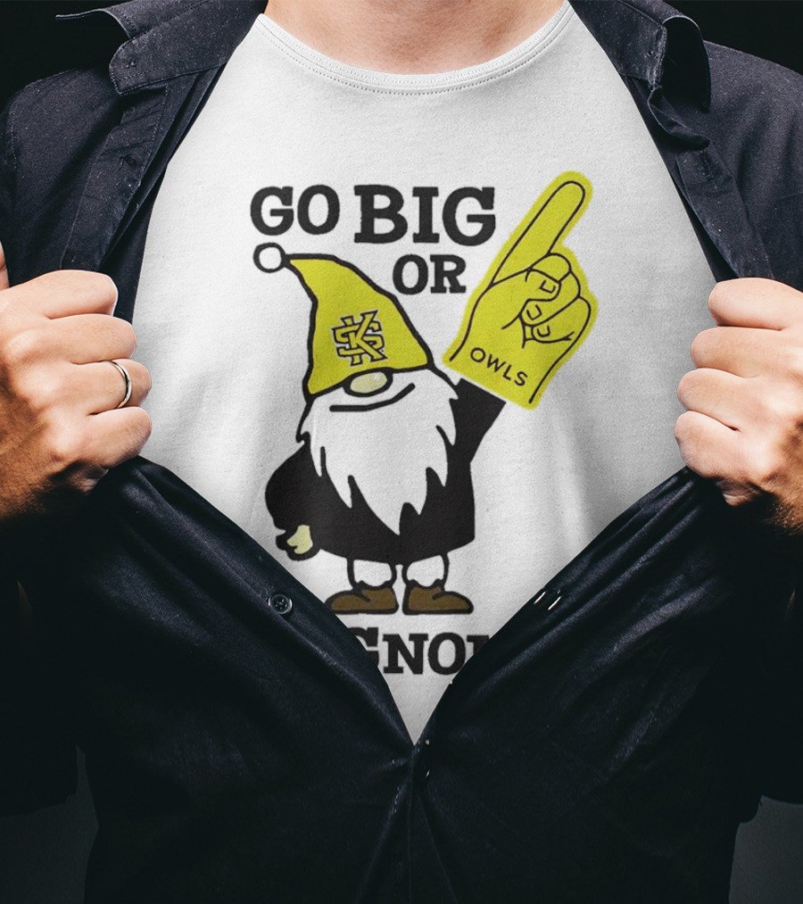 Go Big Or Go Gnome Owls Foam Finger KSU Gnome T-Shirt