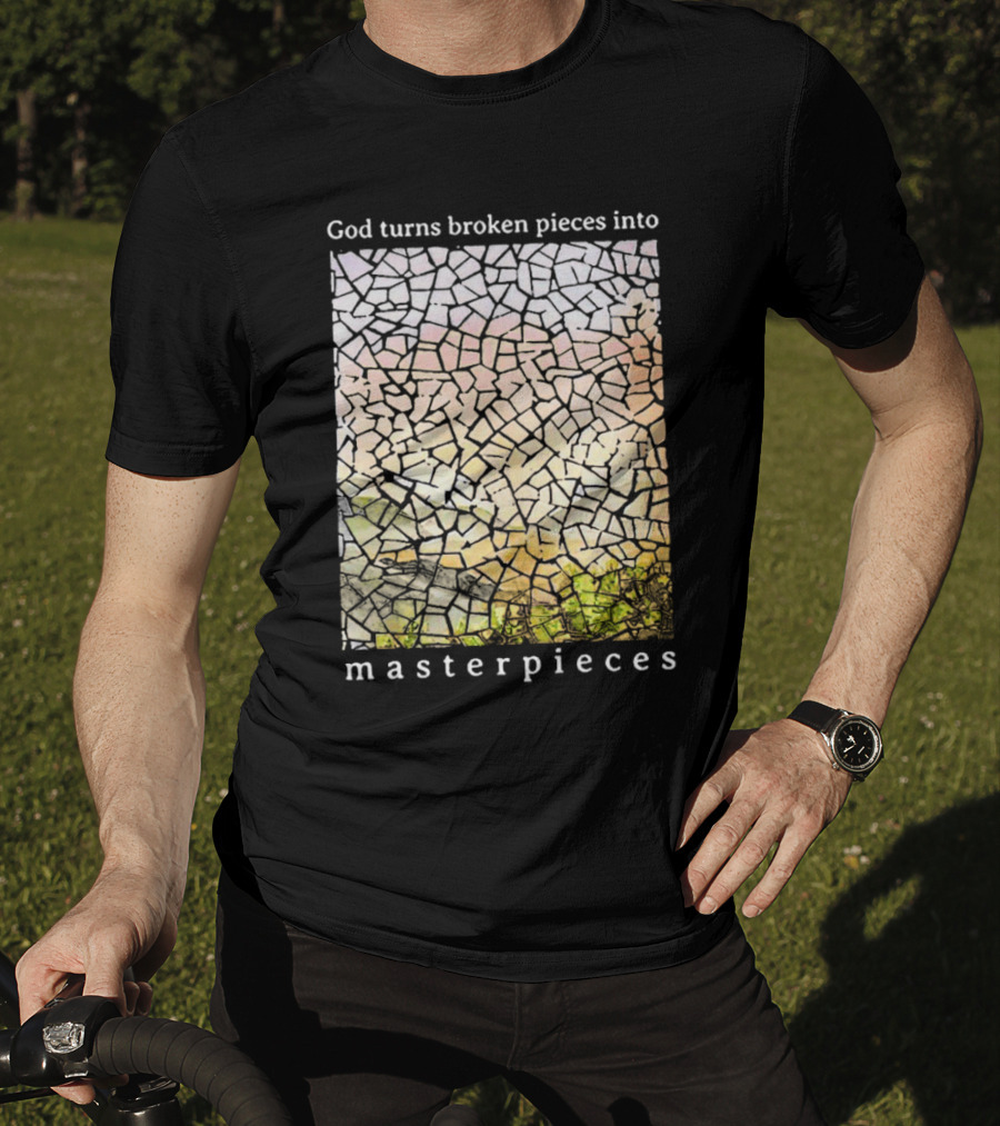 God Turns Broken Pieces Into Beautiful Masterpieces With Mosaic T-Shirt