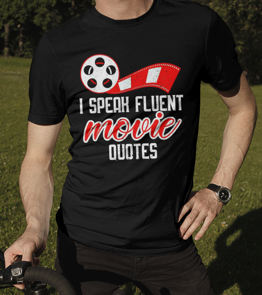 I Speak Fluent Movie Quotes Film Reel And Red Filmstrip T-Shirt