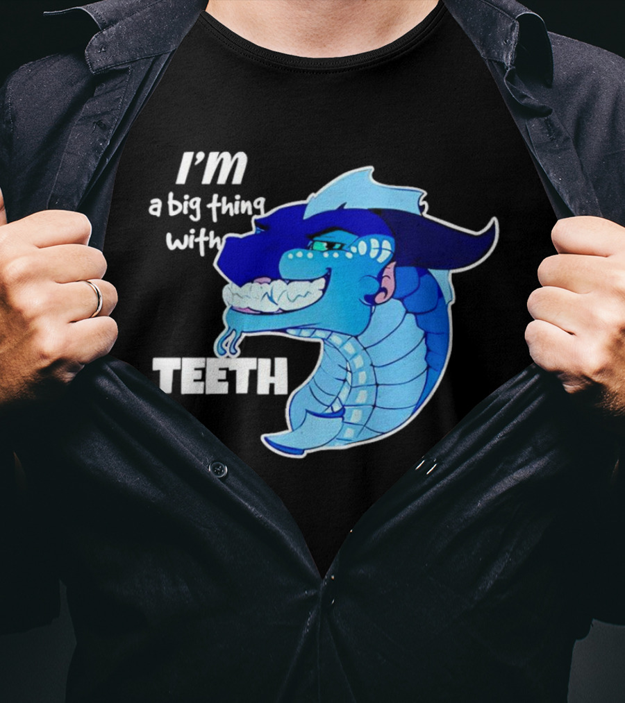 I'm A Big Thing With Teeth Blue Cartoon Dragon Head T-Shirt