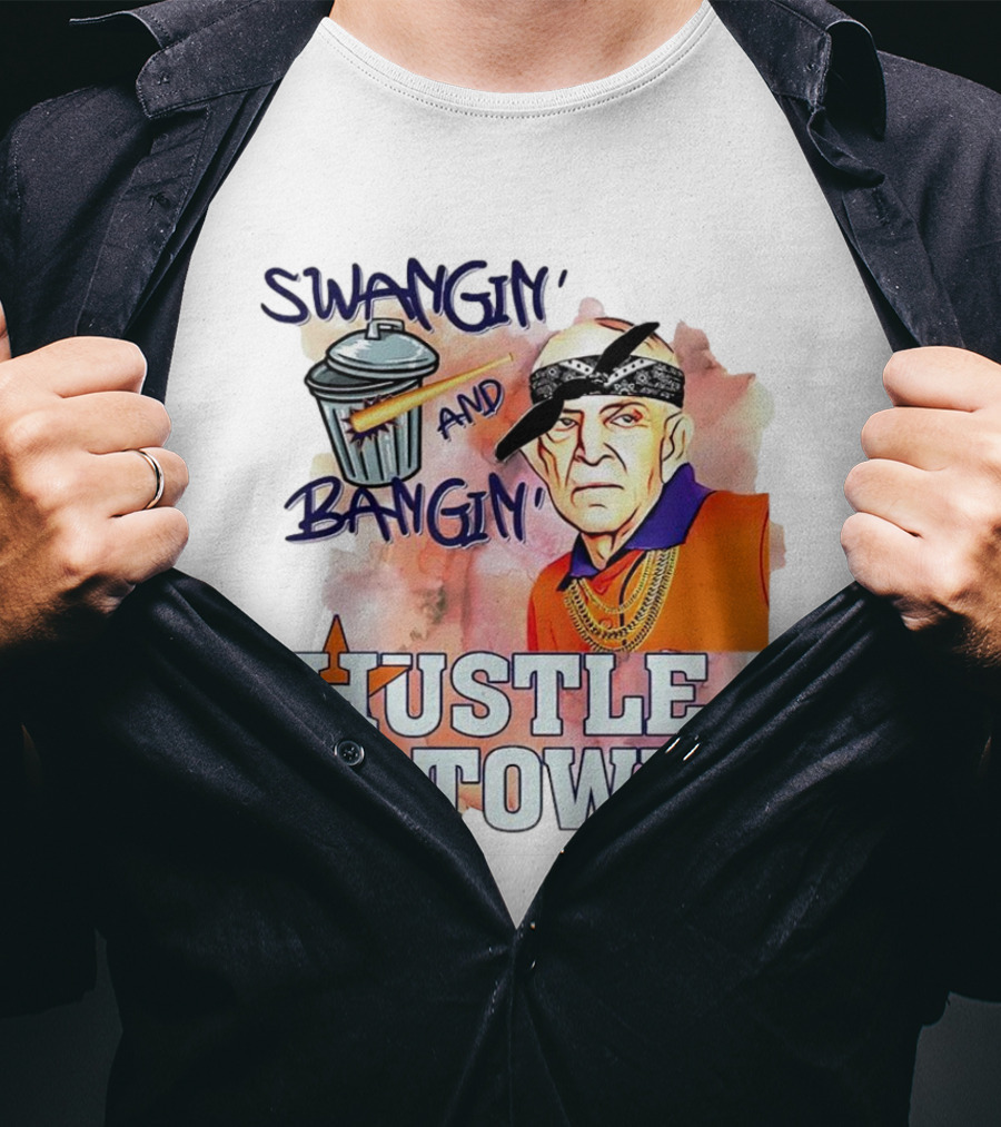 Swangin’ And Bangin’ Hustle Town Houston Astros Mattress Mack T-Shirt