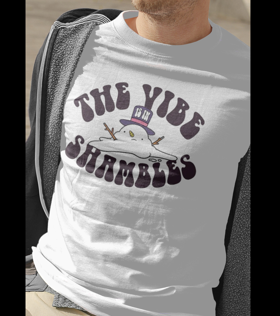 The Vibe Is In Shambles Snowman With Top Hat And Melting Expression T-Shirt
