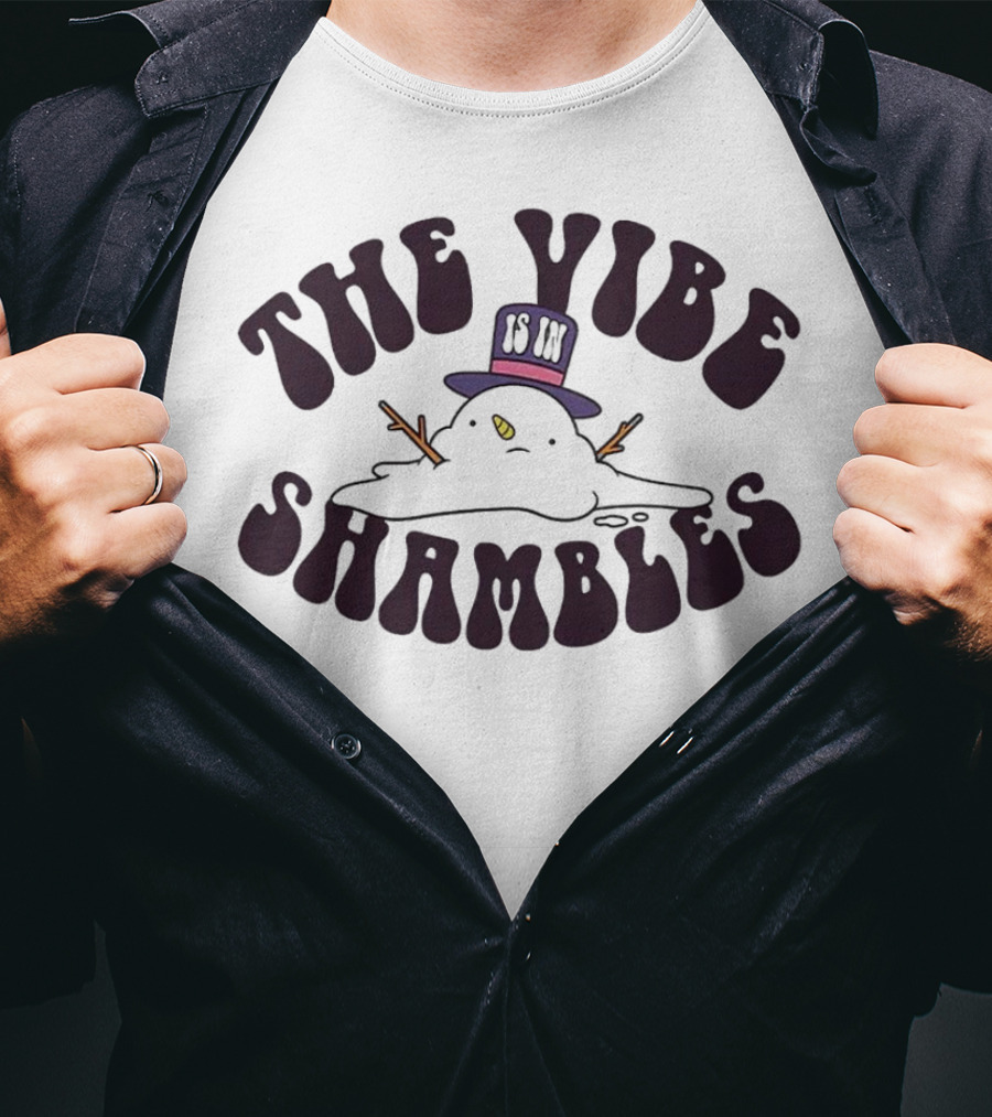 The Vibe Is In Shambles Snowman With Top Hat And Melting Expression T-Shirt