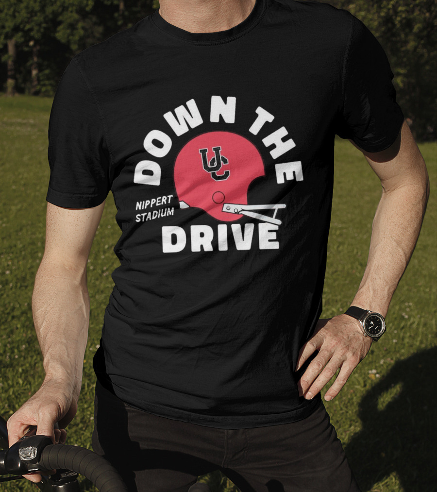 Down The Drive UC Football Helmet Nippert Stadium Cincinnati Bearcats T-Shirt