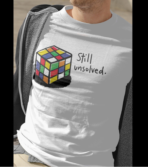 Rubik's Cube Still Unsolved Black Background Puzzle Humor T-Shirt
