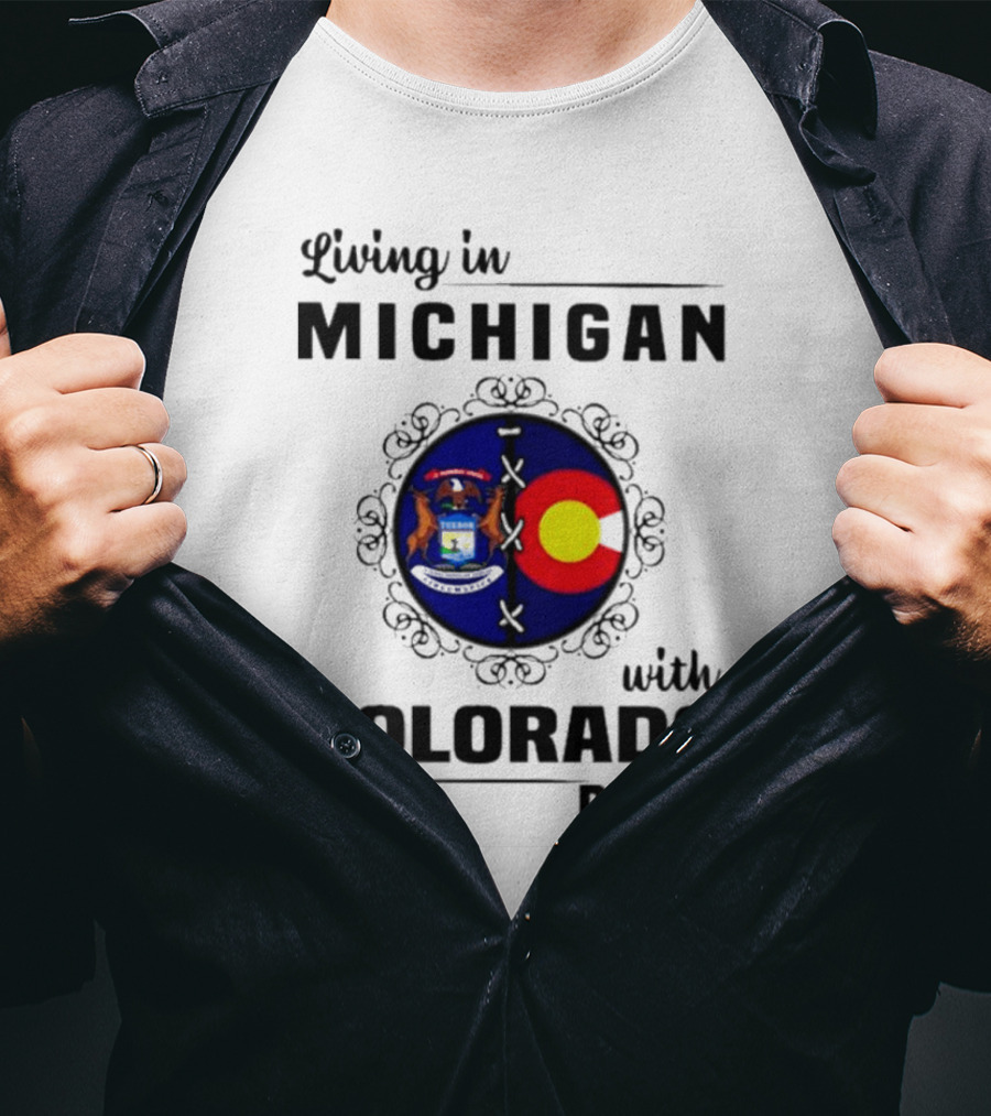 Living In Michigan With Colorado Roots Crest Emblem T-Shirt