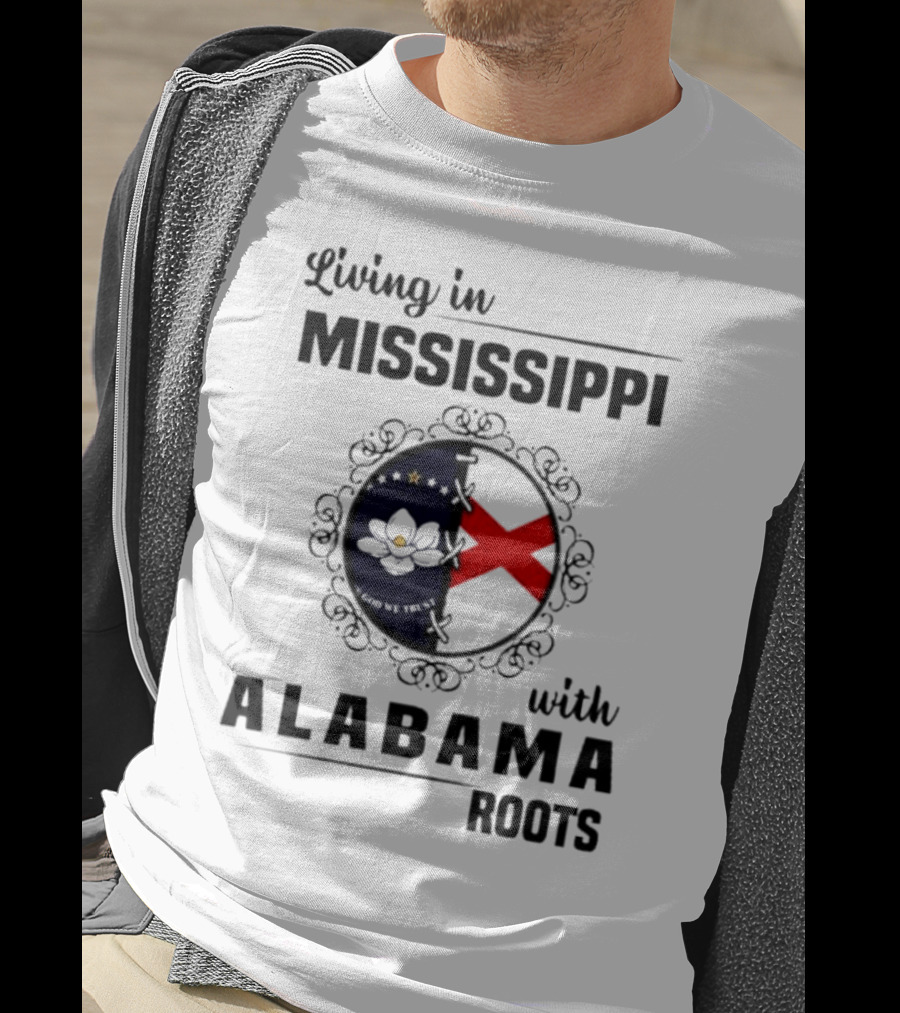 Living In Mississippi With Alabama Roots God We Trust Magnolia Cross Flag T-Shirt