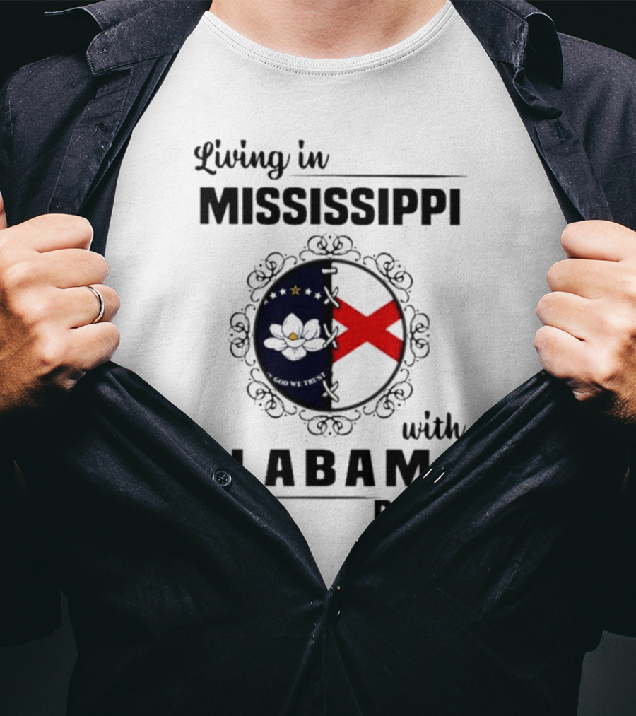 Living In Mississippi With Alabama Roots God We Trust Magnolia Cross Flag T-Shirt