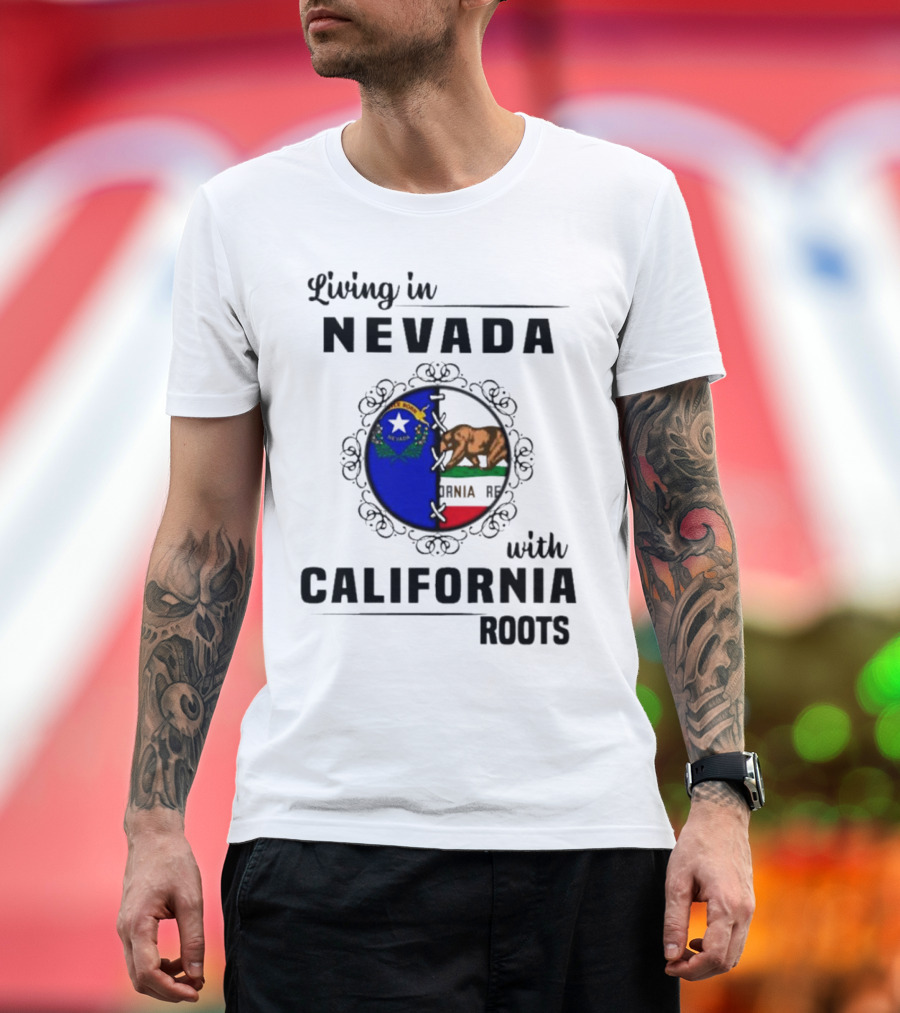 Living in Nevada with California Roots State Symbols Connection T-Shirt