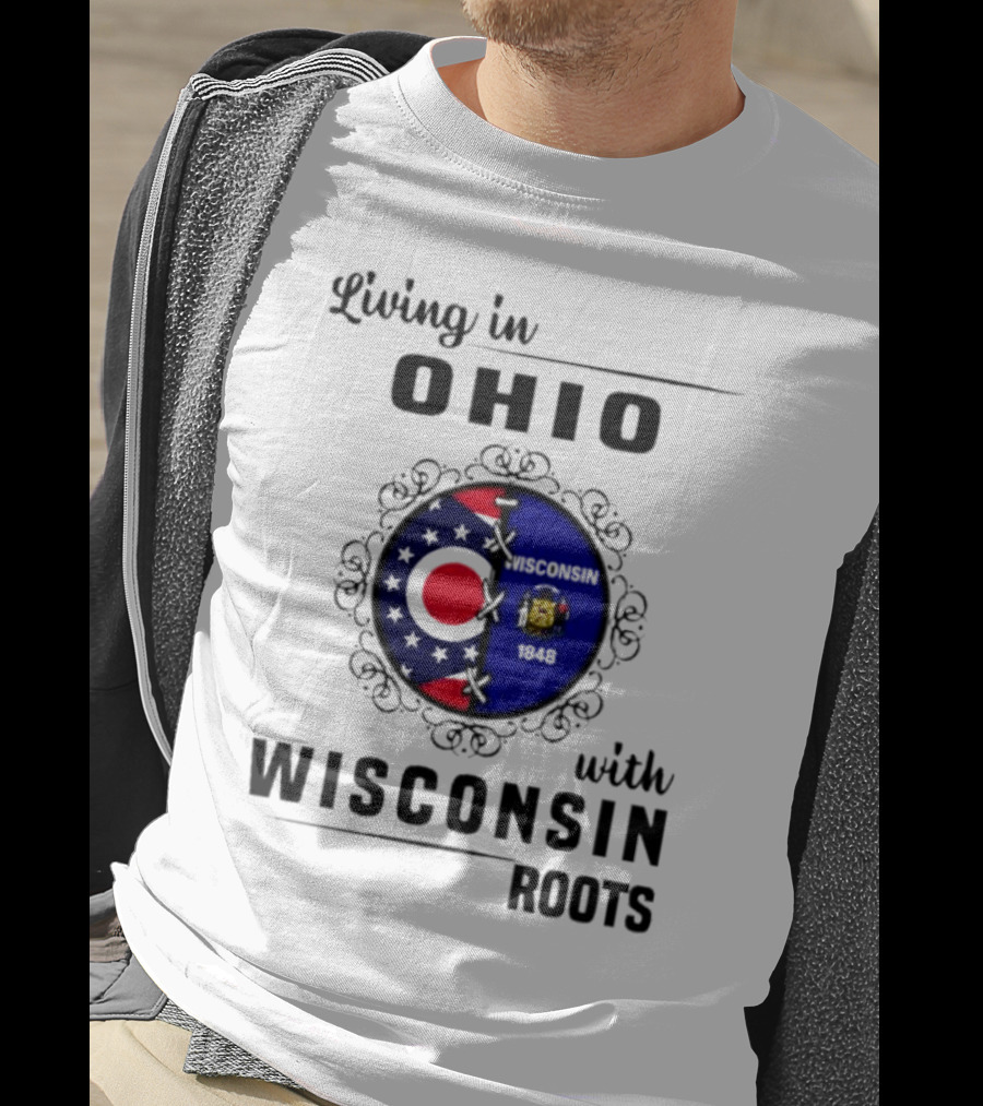 Living In Ohio With Wisconsin Roots Flag T-Shirt