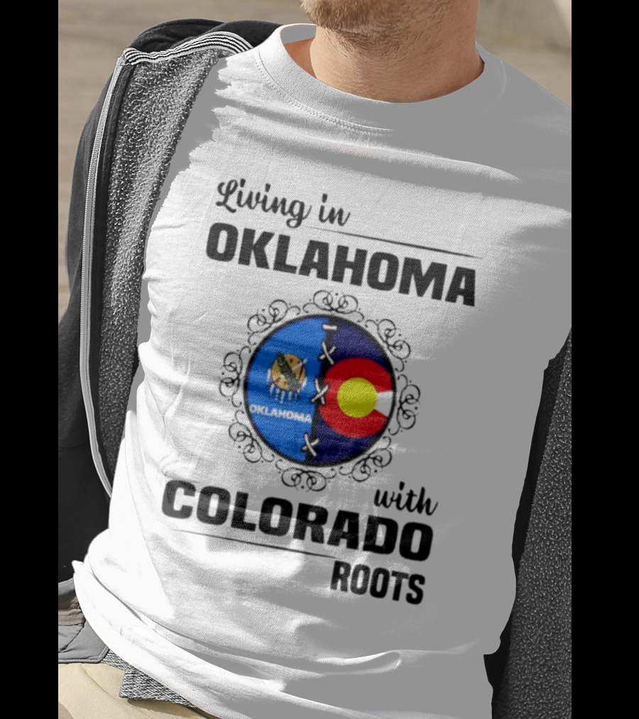 Living In Oklahoma With Proud Colorado Roots Symbolic T-Shirt